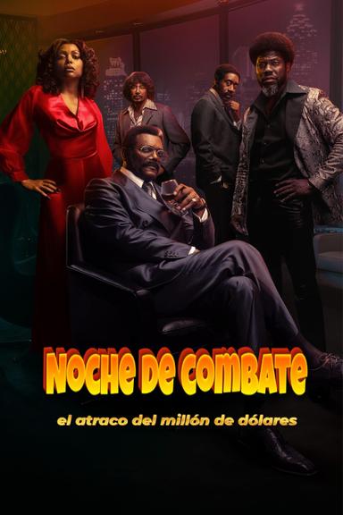 Imagen Noche de combate: el atraco del millón de dólares