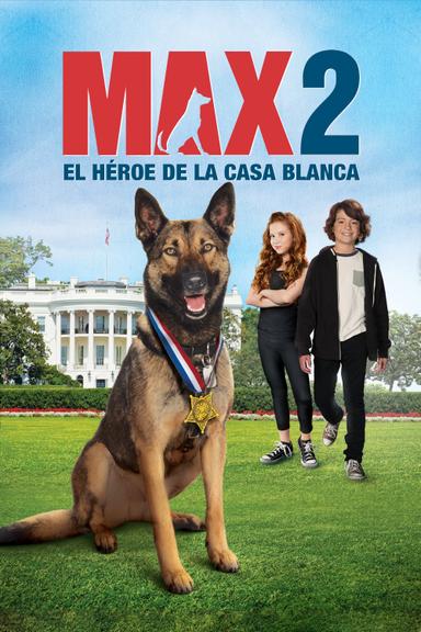 Imagen Max 2: El héroe de la Casa Blanca