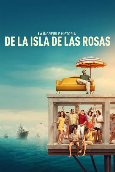 Imagen La increíble historia de la Isla de las Rosas