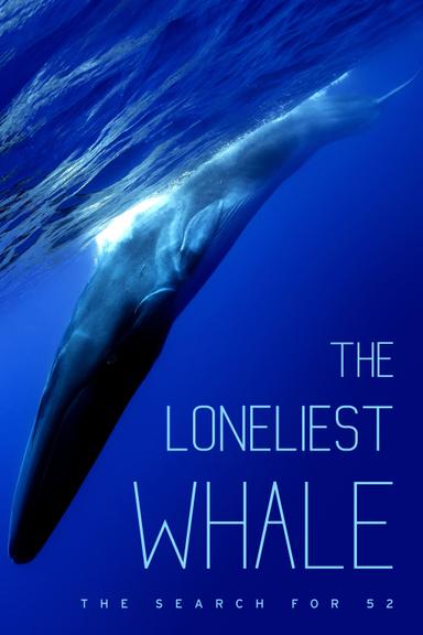 Imagen The Loneliest Whale: The Search for 52