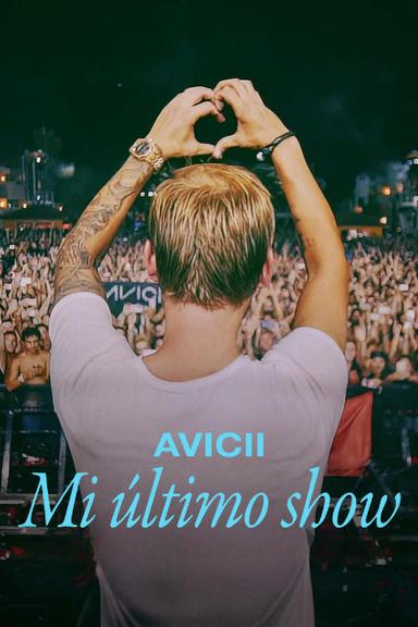 Imagen Avicii: Mi último show