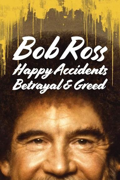 Imagen Bob Ross: Happy Accidents, Betrayal & Greed