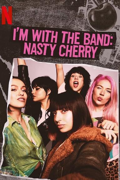 Imagen I'm with the Band: Nasty Cherry