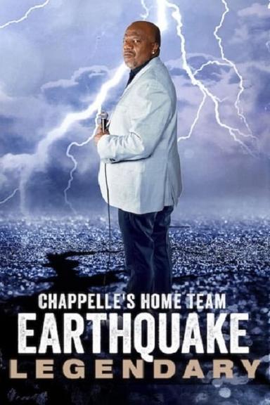 Imagen Chappelle's Home Team - Earthquake: Legendary