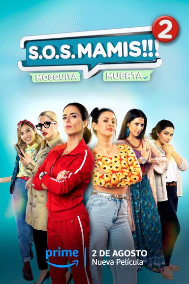 Imagen S.O.S Mamis 2: Mosquita muerta