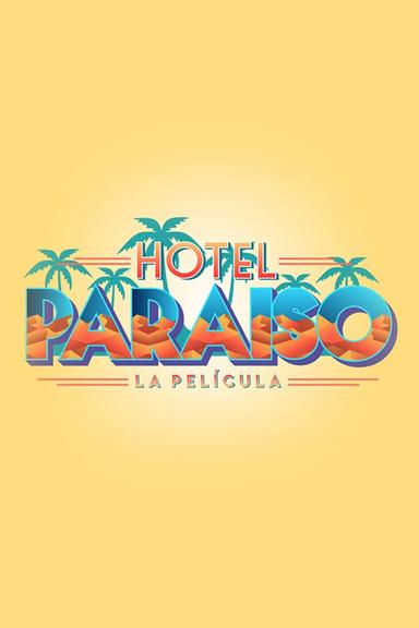 Imagen Hotel Paraíso: La Película